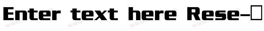 Enter text here Rese字体转换